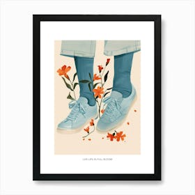 Live Life In Full Bloom Poster Blue Girl Shoes With Flowers 1 Art Print