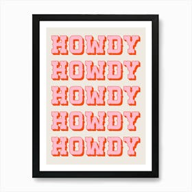 Howdy Howdy (Pink Tone), vintage, retro, floral, cute, aesthetic, vibes, western, cowboy, typography, text, texas, bright, bold, colorful, summer, motivating, fun, humor, newspaper Art Print