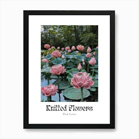Knitted Flowers Pink Lotus 3 Art Print