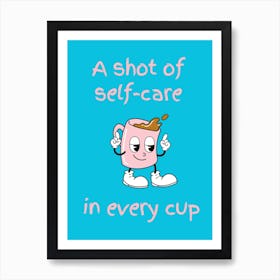 Self Care In A Cup Blue Retro Art Print