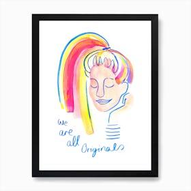 We Are All Originals Art Print