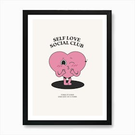 Self Love Social Club Art Print