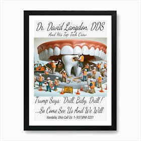 Dr. David Langdon, DDS Advert ~Reimagined 6 Art Print