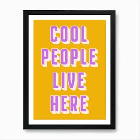 Yellow And Lilac Cool People Live Here Poster