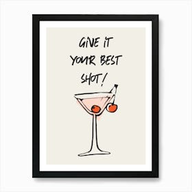 Give It Your Best Shot Art Print