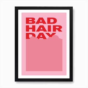 Bad Hair Day Pink Art Print