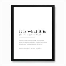 It is What It is Definition Poster - Dictionary Art Print