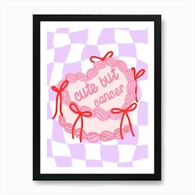 Cute But Cancer Heart Cake Art Print