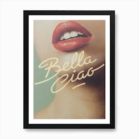 Bella Ciao Art Print