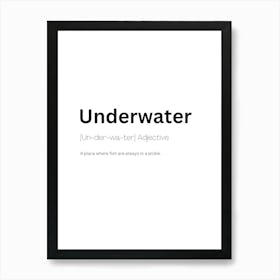 Underwater Definition Meaning Art Print