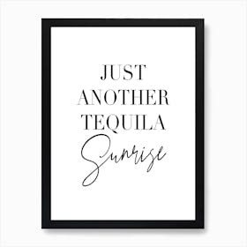 Just Another Tequila Sunrise Art Print