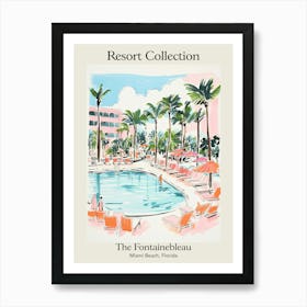 Poster Of The Fontainebleau Miami Beach   Miami Beach, Florida   Resort Collection Storybook Illustration 1 Art Print