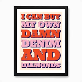 I Can Buy My Own Damn Denim Pink & Red Art Print Art Print