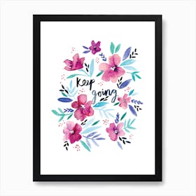 Watercolour Keep Going Art Print