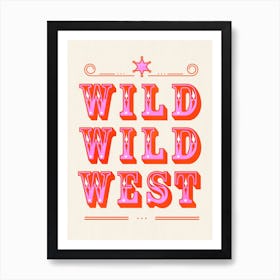 Wild Wild West Art Print