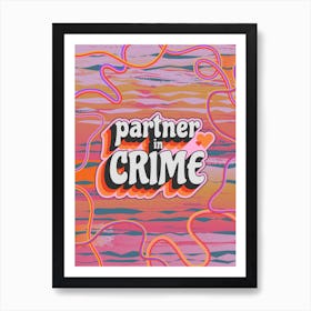 Partner In Crime Colourful Best Friend Friendship Pink Orange Poster Wall Art Art Print