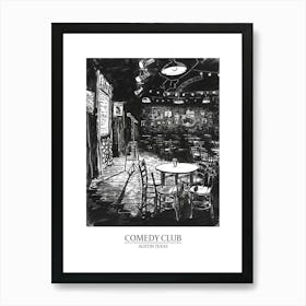 Comedy Club Austin Texas Black And White Drawing 1 Poster Art Print