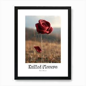 Knitted Flowers Red Rose Art Print