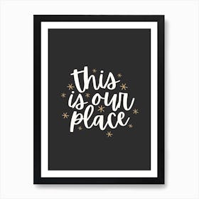 Black This Is Our Place Taylor Swift Art Print