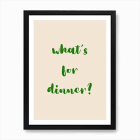 What S For Dinner Green Poster