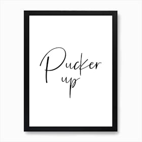 Pucker Up Art Print