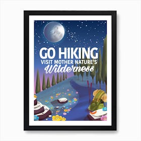 Go Hiking Visit Mother Nature Wilderness Art Print