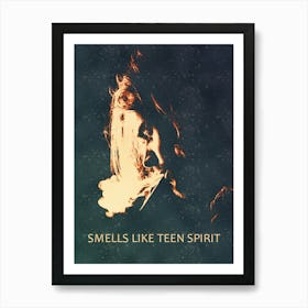 Smells Like Teen Spirit Art Print