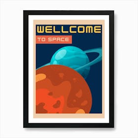 Welcome To Space Poster Art Print