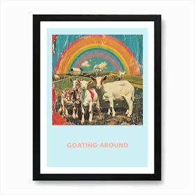 Goating Around Rainbow Goat Poster 4 Art Print