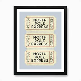 North Pole Express Tickets 1 Art Print