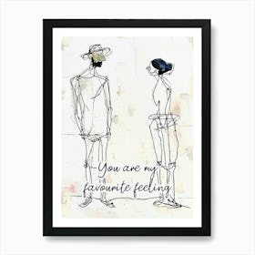 You Are My Favorite Feeling Art Print