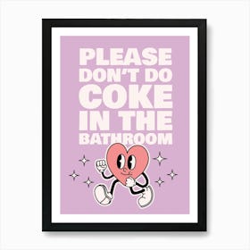 Please Don't Do Coke In The Bathroom, Purple Poster