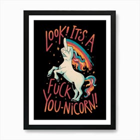 F-You Unicorn - Funny Sarcasm Dark Humor Finger Unicorn Gift 1 Art Print