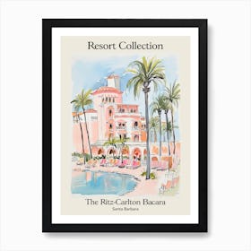 Poster Of The Ritz Carlton Bacara, Santa Barbara   Santa Barbara, California   Resort Collection Storybook Illustration 7 Art Print