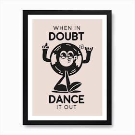 Dance It Out Art Print