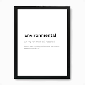 Environmental Definition Meaning Art Print