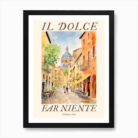Il Dolce Far Niente Modena, Italy Watercolour Streets 1 Poster Art Print