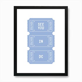 See you in DC Poster Art Print