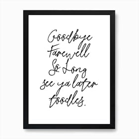 Goodbye Farewell Art Print