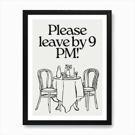 Please leave by 9 p.m! Neutral art Print Poster