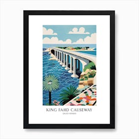 King Fahd Causeway, Saudi Arabia Colourful 4 Travel Poster Art Print