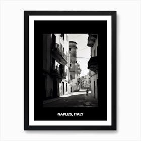 Poster Of Naples, Italy, Mediterranean Black And White Photography Analogue 1 Art Print