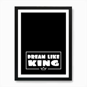 Dream Like King Black History Month Art Print