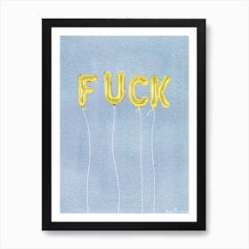 Fuck Balloons Art Print