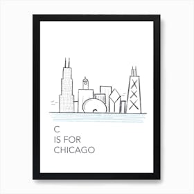 C Is For Chicago Art Print