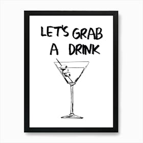 Lets Grab A Drink Art Print