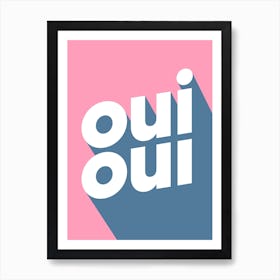 Oui Oui typography in blue and pink Art Print