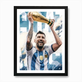 Lionel Messi World Champion: In 2022, Lionel Messi led Argentina to World Cup glory, solidifying his status as the GOAT of soccer. His inspiring performance throughout the tournament and ultimate triumph in Qatar brought joy to millions of fans, marking the pinnacle of his career. Messi's leadership and skill helped Argentina capture their third World Cup title, completing his legendary rivalry with Neymar and Ronaldo and cementing his legacy as one of the greatest footballers in history. Art Print