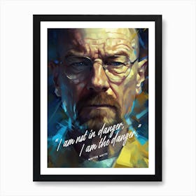 Walter White Breaking Bad Art Quote Art Print