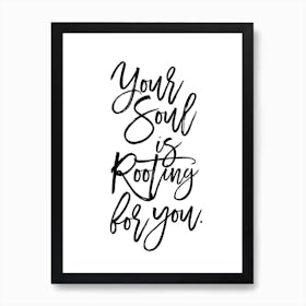 Your Soul Is Rooting Art Print